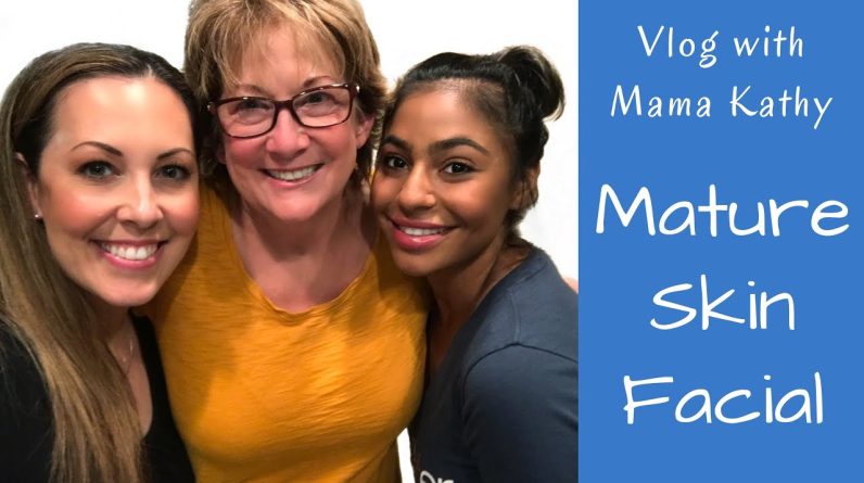 Mature Skin Facial | With Mama Kathy | Skincare Vlog